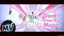 Dream Girls - Don't Stop The Music