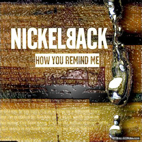 Nickelback 五分錢 - How You Remind Me