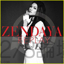 Zendaya - Replay(值得一聽)