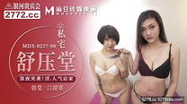 國產華語自拍傳媒 私宅舒壓堂突襲人氣店家-韓棠 白靖寒