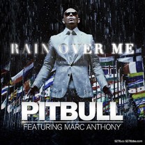 Pitbull 嘻哈鬥牛犬+馬克安東尼- Rain Over Me