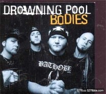Drowning Pool( 斃命水池) - Bodies