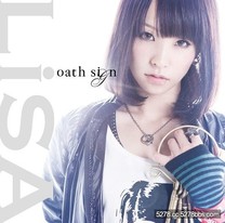 LiSA(織部里沙) - Oath Sign